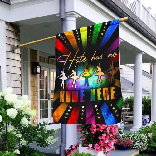 LGBT Ballet Hate Has No Home Here Garden Flag, House Flag