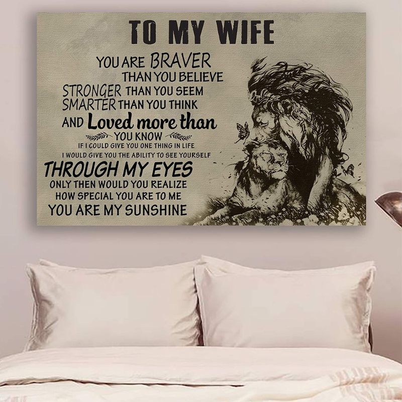 Lion To Wife You Are Braver Holidays Wife Gift To My Wife Wife Gift From Husband Wife Gift Canvas And Poster Wall Art