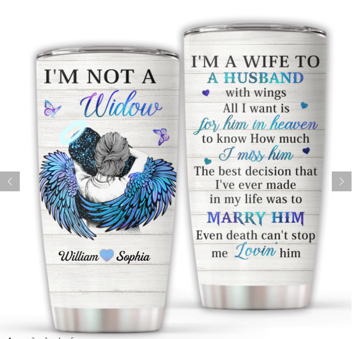 Memories In Heaven I’m Not A Widow, I’m A Wife To A Husband With Wings Tumbler